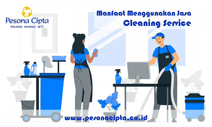 Manfaat Jasa Cleaning Service